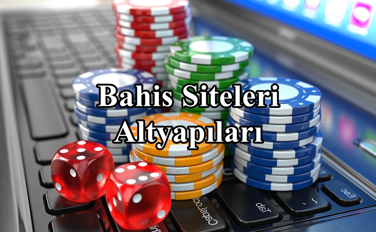 Bahis.Siteleri.Altyapıları