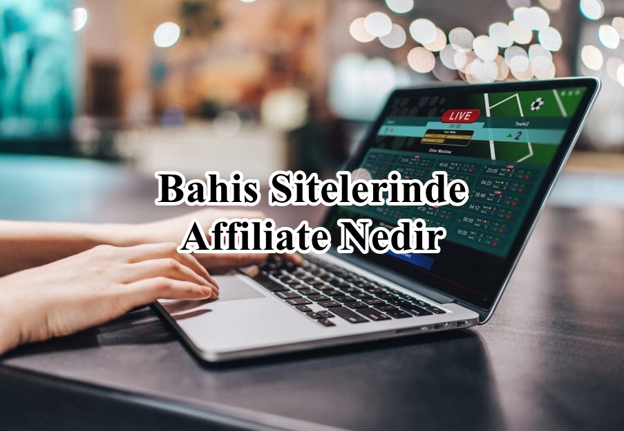 Bahis.Sitelerinde.Affiliate.Nedir