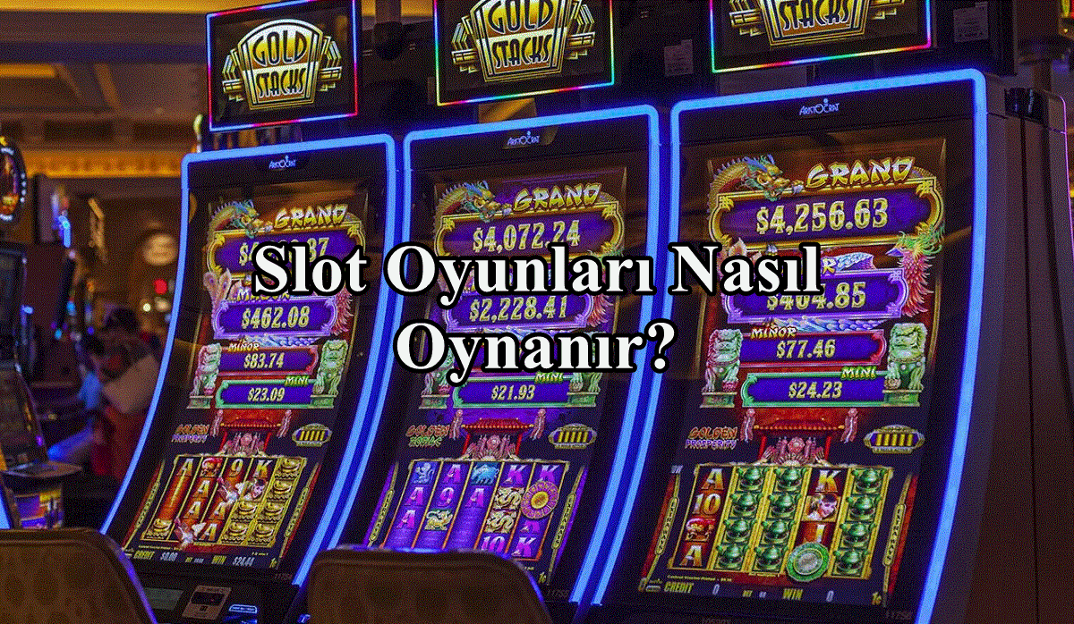 Slot-Oyunları-Nasıl-Oynanır